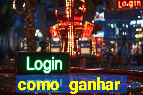 como ganhar dinheiro nos slots